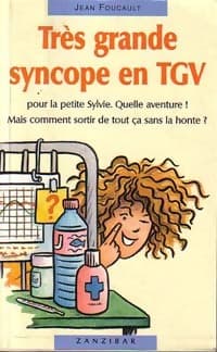 Très grande syncope en TGV - Jean foucault