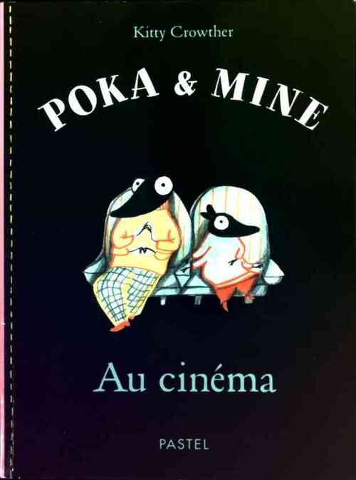 Poka & Mine : Au cinéma - Kitty Crowther