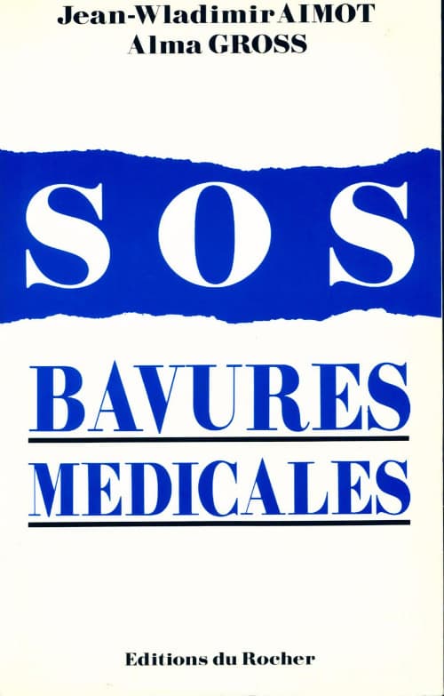Sos bavures médicales - Jean-Wladimir Aimot